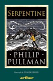 Serpentine - Philip Pullman - Editura Arthur