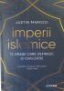 Imperii islamice - Justin Marozzi