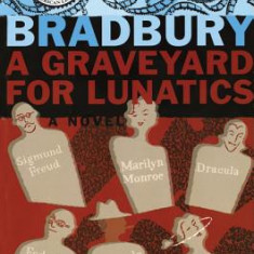 A Graveyard for Lunatics a Graveyard for Lunatics: Another Tale of Two Cities Another Tale of Two Cities