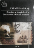 Romania si imaginile ei in literatura de calatorie britanica &ndash; Carmen Andras