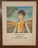 Cumpara ieftin &bdquo;Copilul cu inima de aur&rdquo; &ndash; Virgil Carianopol, Ion Creangă 1980, povestiri istorice