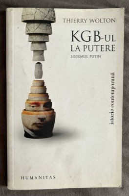 Thierry Wolton - KGB-ul la putere. Sistemul Putin foto