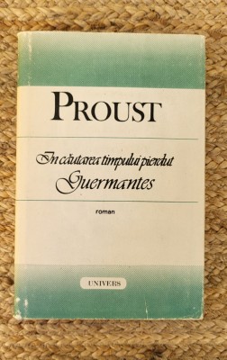 IN CAUTAREA TIMPULUI PIERDUT. GUERMANTES-MARCEL PROUST foto
