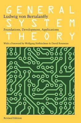 General System Theory: Foundations, Development, Applications foto