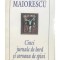 Toma George Maiorescu - Cinci jurnale de bord si coroana de spini (Editia: 2003)