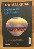 Explozii in Stockholm de Liza Marklund. Colectia Fiction Connection 3