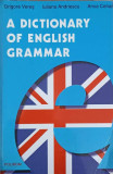 A DICTIONARY OF ENGLISH GRAMMAR-G. VERES, I. ANDRIESCU, A. CEHAN