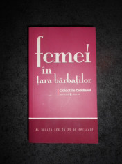 FEMEI IN TARA BARBATILOR. AL DOILEA SEX IN 23 DE EPISOADE foto