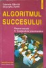ALGORITMUL SUCCESULUI. REPERE ACTUALE IN INVATAMANTUL PREUNIVERSITAR-GABRIELA BANCILA, GHEORGHE ZAMFIR-254806