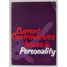 CURRENT CONTROVERSIES ISSUES IN PERSONALITY by LAWRENCE A . PERVIN , 1978