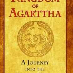 The Kingdom of Agarttha: A Journey Into the Hollow Earth