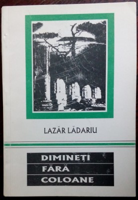 LAZAR LADARIU - DIMINETI FARA COLOANE (VERSURI, 1994) [fara fila de titlu] foto