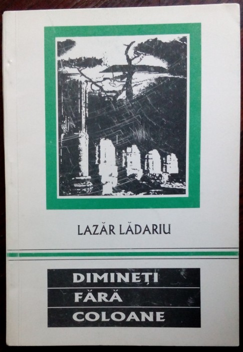 LAZAR LADARIU - DIMINETI FARA COLOANE (VERSURI, 1994) [fara fila de titlu]