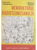 Stelian Lozneanu - Memoratorul radiotehnicianului (Editia: 1985)