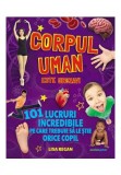 Cumpara ieftin Corpul uman este grozav! 101 lucruri incredibile pe care trebuie sa le stie orice copil, Corint