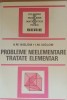 PROBLEME NEELEMENTARE TRATATE ELEMENTAR - A.M. IAGLOM/ I.M. IAGLOM