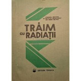 Andrei Ionecu - Traim cu radiatii (Editia: 1989)