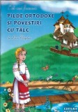 Cele mai frumoase pilde ortodoxe si povestiri cu talc - Leon Magdan