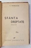 SFANTA DREPTATE , roman de C. MANOLACHE , EDITIE INTERBELICA