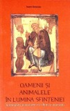 OAMENII SI ANIMALELE IN LUMINA SFINTENIEI. INTAMPLARI MINUNATE CU SFINTI SI ANIMALE-JOANNE STEFANATOS-354117