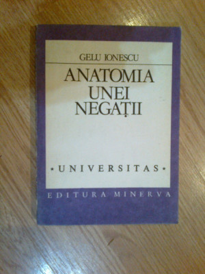 a7 Anatomia Unei Negatii - Gelu Ionescu foto