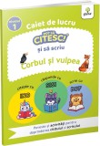 Caiet de lucru. Pot sa citesc si sa scriu: Corbul si vulpea - Autor Anonim