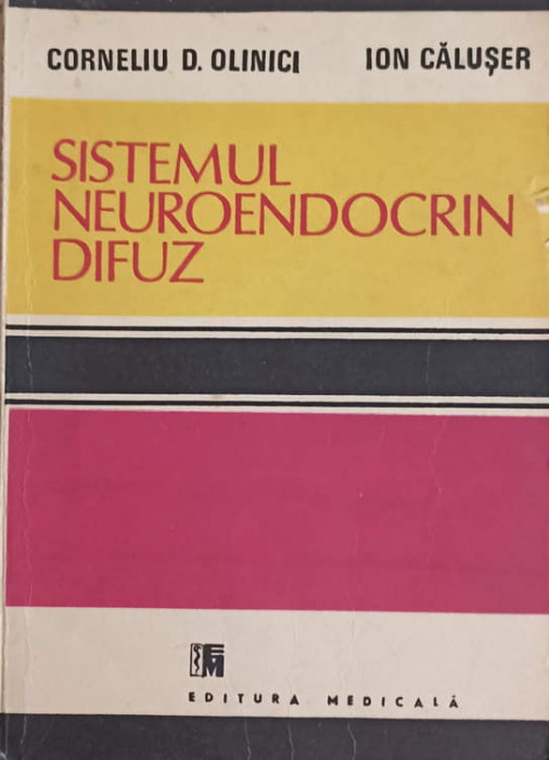 SISTEMUL NEUROENDOCRIN DIFUZ-CORNELIU D. OLINICI, ION CALUSER