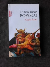 COPIII FIAREI - CRISTIAN TUDOR POPESCU foto