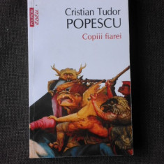 COPIII FIAREI - CRISTIAN TUDOR POPESCU