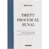 Drept Procesual Penal. Partea Generala