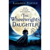 The Wheelwright`s Daughter