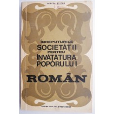 Inceputurile societatii pentru invatatura poporului roman &ndash; Mircea Stefan
