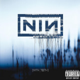 With Teeth | Nine Inch Nails, Interscope Records