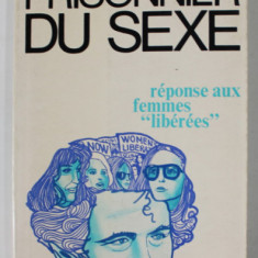 PRISONNIER DU SEXE par NORMAN MAILER , REPONSE AUX FEMMES '' LIBEREES '' , 1971