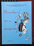 Ghiozdanul cu ... surprize - George Zarafu Contine dedicatie, data si semnatura autorului