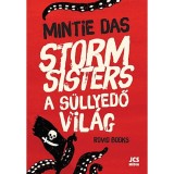 Storm Sisters - A s&uuml;llyedő vil&aacute;g - Mintie Das