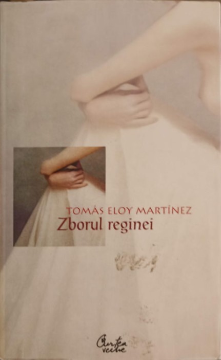ZBORUL REGINEI-TOMAS ELOY MARTINEZ-226313