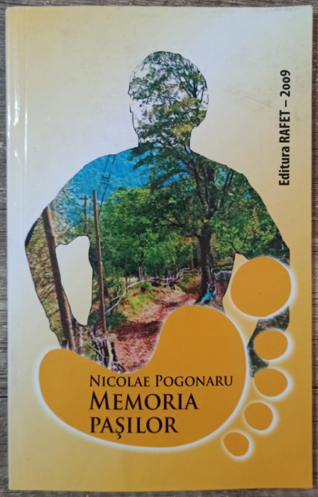 Memoria pasilor - Nicolae Pogonaru// dedicatie si semnatura autor