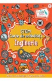 STEM. Carte de activitati: Inginerie