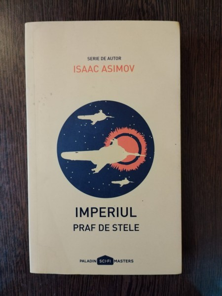 Isaac Asimov - Imperiul Praf de Stele