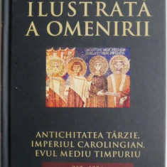 Cronica ilustrata a omenirii, vol. 5. Antichitatea tarzie, Imperiul Carolingian, Evul Mediu timpuriu (313-1204)