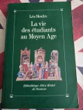 L&eacute;o Moulin, La Vie des &eacute;tudiants au Moyen &Acirc;ge