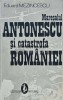 Maresalul Antonescu si catastrofa Romaniei - 1993 - Eduard Mezincescu (AG64)