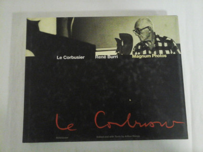 LE CORBUSIER - Photographs - by Rene Burri / Magnum - Moments in the Life of Great Architect foto