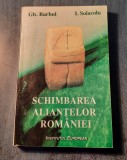 Schimbarea aliantelor Romaniei Gh. Barbul