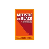 Autistic and Black: Our Experiences of Growth, Progress and Empowerment