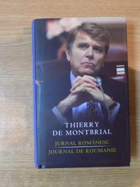 JURNAL ROMANESC / JOURNAL DE ROUMANIE de THIERRY DE MONTBRIAL