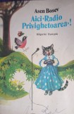AICI RADIO PRIVIGHETOAREA - Asen Bosev
