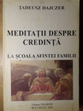 MEDITATII DESPRE CREDINTA. LA SCOALA SFINTEI FAMILII-TADEUSZ DAJCZER