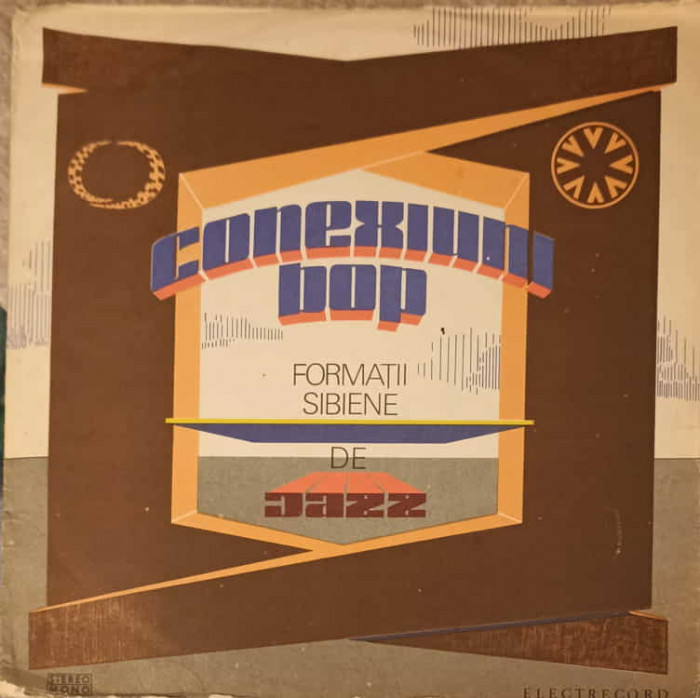 Disc vinil, LP. CONEXIUNI BOP-FORMATII SIBIENE DE JAZZ-221743